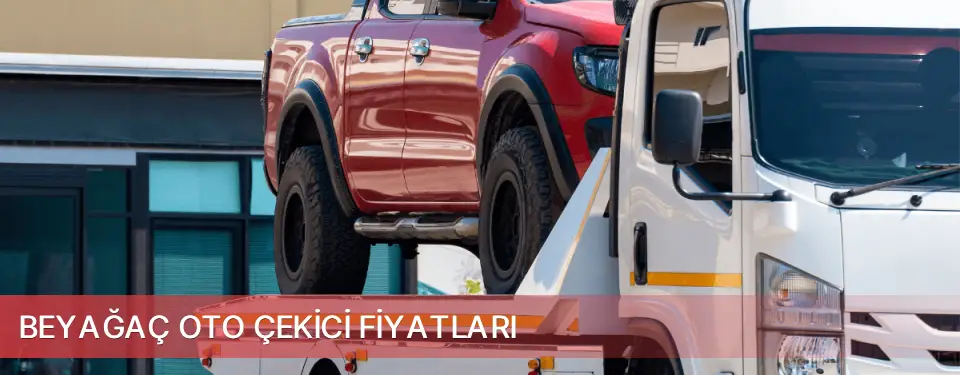 Beyağaç İlçemi Oto Çekici Fiyatları